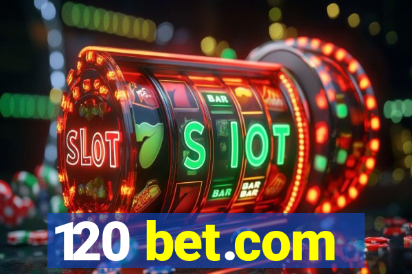 120 bet.com